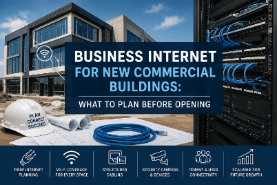 Business internet for new commercial buildings